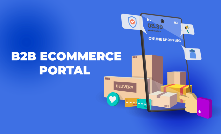 Enhancing The Customer Experience With A User-Friendly B2B Ecommerce Portal