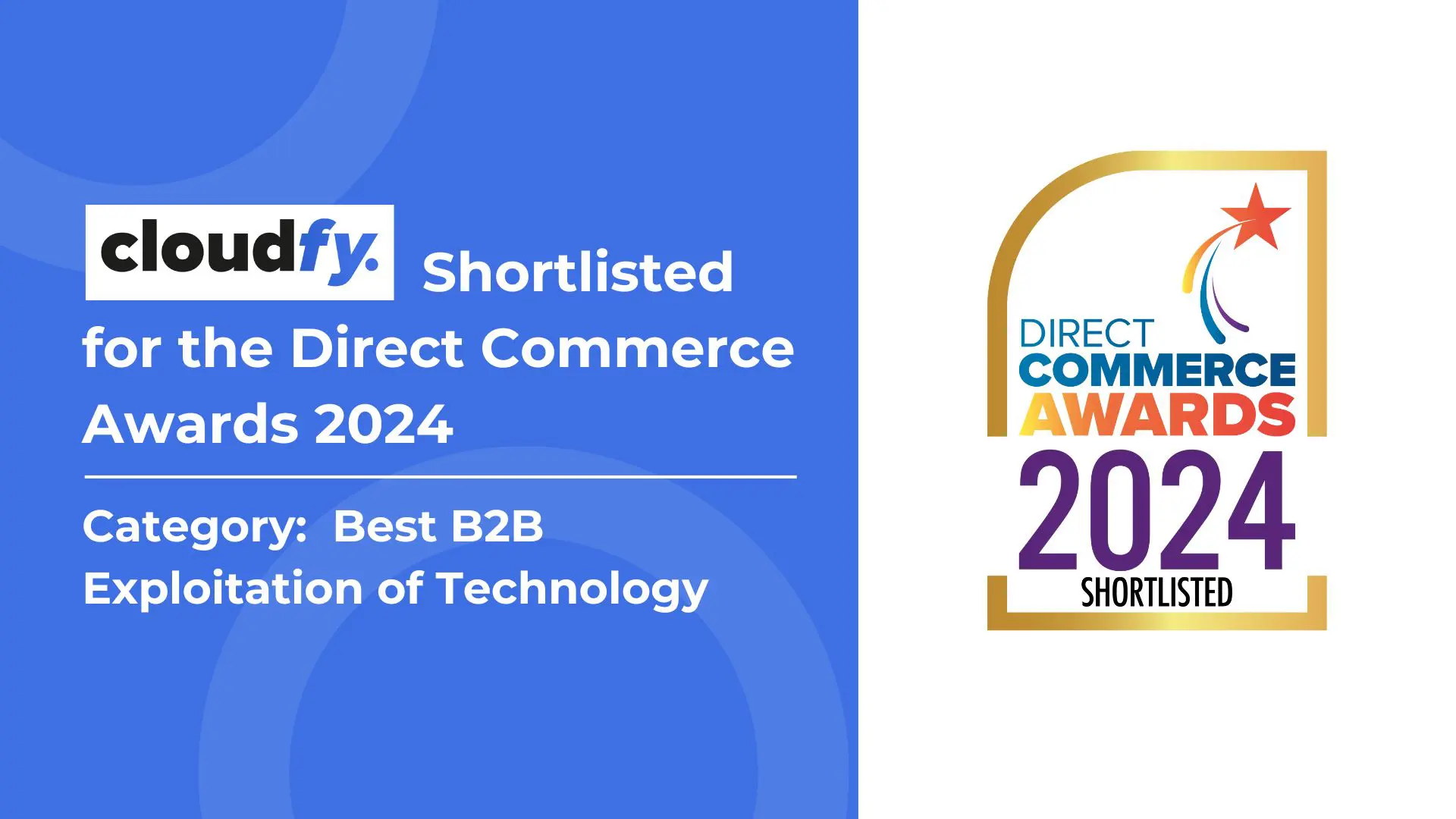 Cloudfy nominated for Best B2B Exploitation of Technology at Direct Commerce Awards 2024