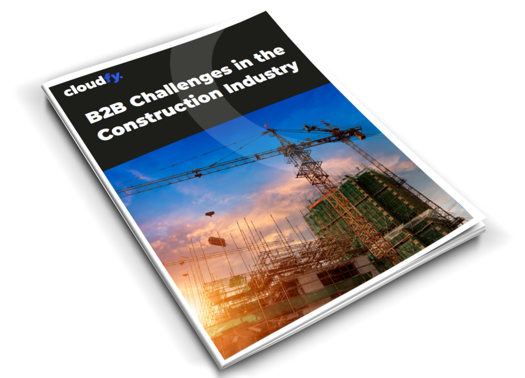 Whitepaper on B2B Challenges in the Construction Industry by Cloudfy