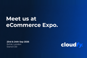 Cloudfy at eCommerce Expo, stand C50, ExCeL London
